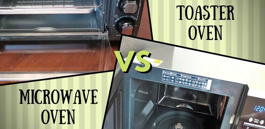 Microwave oven vs toaster oven