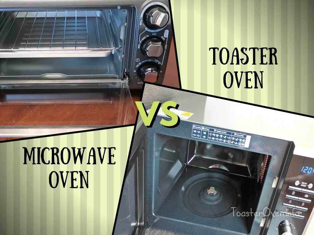 Microwave Oven vs Toaster Oven Who Wins? Toaster Oven Info