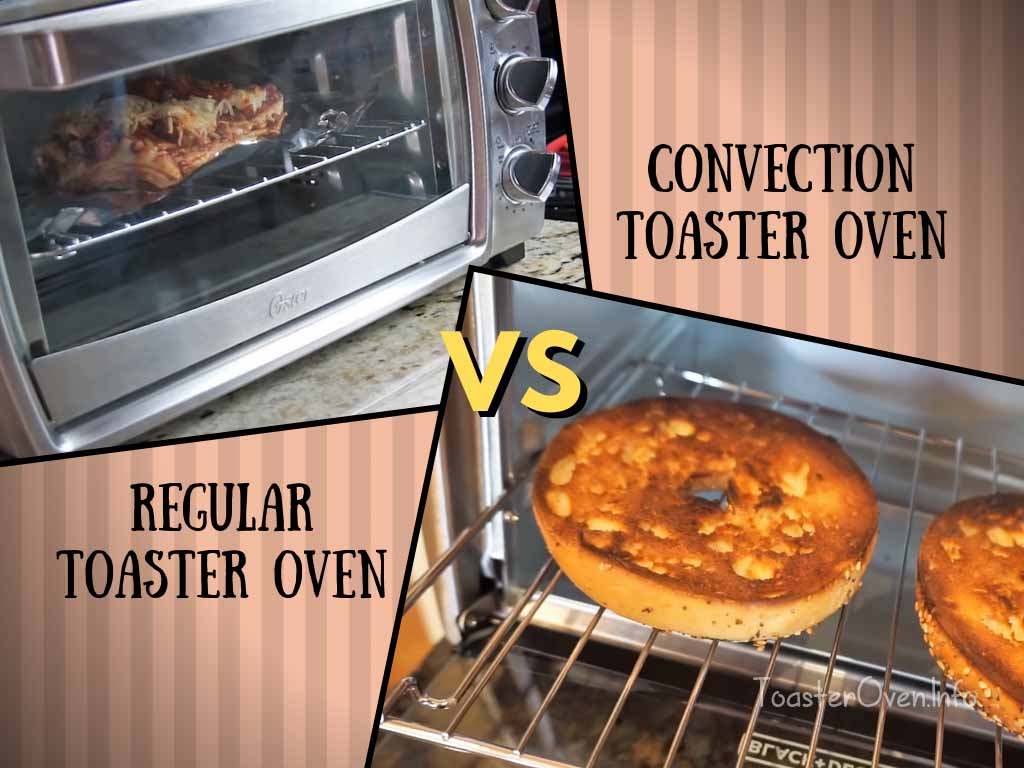 How Does A Regular Toaster Oven Differ From A Convection Toaster Oven