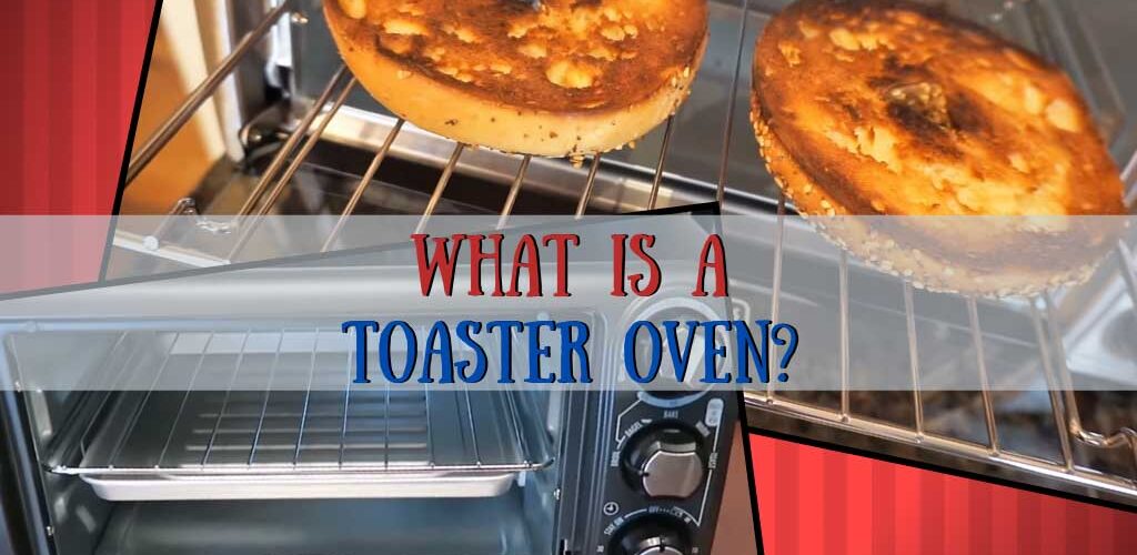 What is a toaster oven